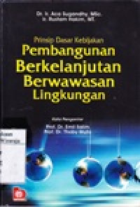 Image of Prinsip Dasar Kebijakan Pembangunan Berkelanjutan Berwawasan Lingkungan