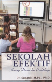 Image of Sekolah Efektif : konsep dasar dan praktiknya