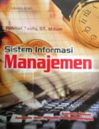 Image of Sistem Informasi Manajemen: Konsep Dasar, Analisis dan Metode Pengembangan