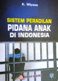 Image of Sistem Peradilan Pidana Anak Di Indonesia