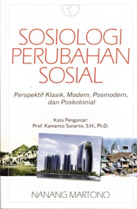 Image of Sosiologi Perubahan Sosial Perspektif Klasik, Modern, Postmodern, dan Poskolonial