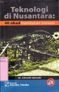 Image of Tekhnologi Di Nusantara : 40 Abad Hambatan Inovasi