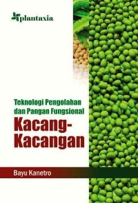 Image of Teknologi Pengolahan Dan Pangan Fungsional :KACANG - KACANGAN