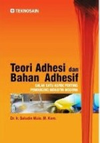 Image of Teori Adhesi dan Bahan Adhesif Salah Satu Aspek Penting pendukung Industri Modern