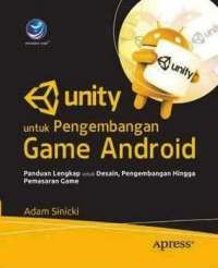 Image of Unity untuk Pengembangan Game Android Panduan Lengkap untuk Desain, Pengembangan Hingga Pemasaran Game